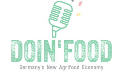 DOIN‘ Food Podcast – Germanys New Agrifood Economy